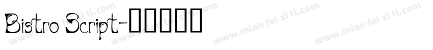 Bistro Script字体转换